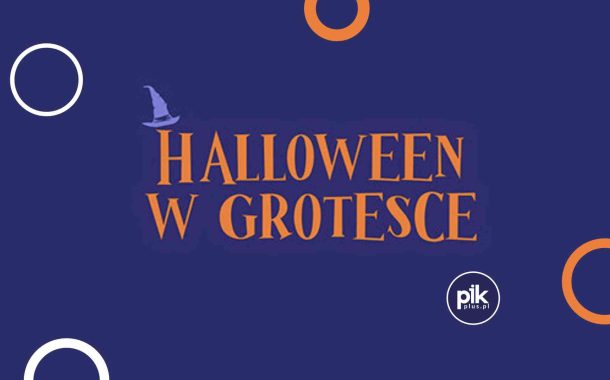 Halloween w Grotesce