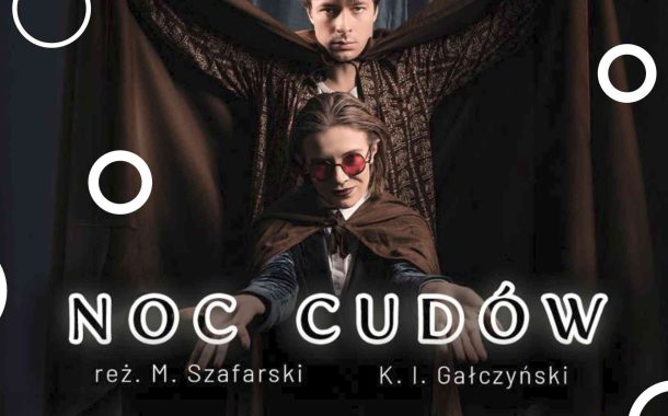 Noc Cudów | spektakl w Krakowie - Bilety
