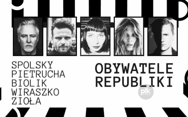 Obywatele Republiki | koncert w Krakowie - Bilety